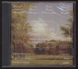 Regina Renzowa, Stania Ramešová, Roman Fedchuk - Mistři romantismu / The Masters of Romantic (CD)