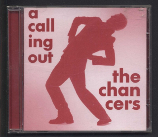 The Chancers - A Calling Out (CD)