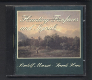 Rudolf Mazač, French horn - Hunting Fanfares and Signals (CD)