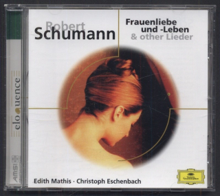 Robert Schumann - Edith Mathis, Christoph Eschenbach - Frauenliebe Und -Leben & Other Lieder (CD)
