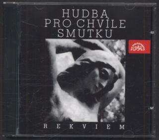 Jelen / Zvonař / Schubert / Friml / Dvořák / Čajkovskij / Borodin / Beethoven / Bach / Fibich / Mozart / Čermák / Štolc  - Hudba pro chvíle smutku / Rekviem  (CD)