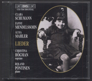 Clara Schumann / Fanny Mendelssohn / Alma Mahler - Christina Högman, Roland Pöntinen - Lieder (CD)