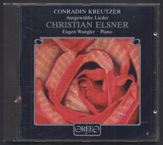Conradin Kreutzer, Christian Elsner, Eugen Wangler - Ausgewählte Lieder (CD)