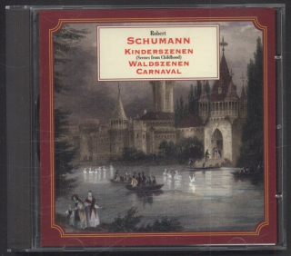 Robert Schumann - Schumann Piano Suites : Kinderszenen / Waldszenen / Carnaval (CD)