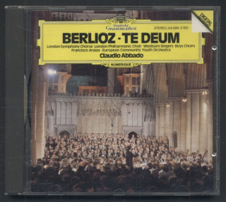 Berlioz - London Symphony Chorus, London Philharmonic Choir, Wooburn Singers, Francisco Araiza, European Community Youth. Orchestra, Claudio Abbado - Te Deum (CD)