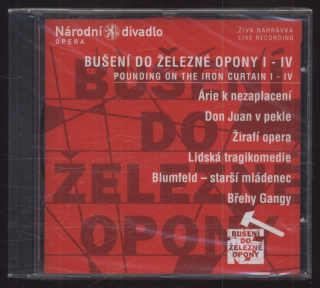 Bušení do železné opony I-IV / Pounding on the Iron Curtain I-IV : Árie k nezaplacení, Don Juan v pekle, Žirafí opera, Lidská tragikomedie, Blumfeld - starší mládenec, Břehy Gangy (CD)