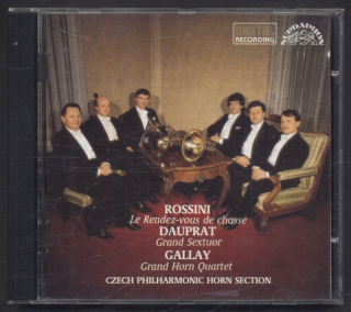 Rossini, Dauprat, Gallay - Czech Philharmonic Horn Section - Le Rendez-vous De Chasse / Grand Sextuor / Grand Horn Quartet (CD)