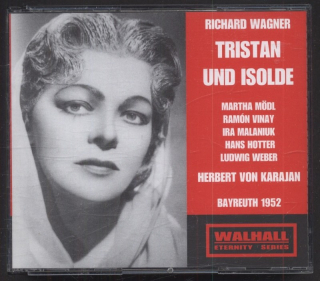 Richard Wagner - Herbert Von Karajan, Martha Mödl, Ramón Vinay, Ira Malaniuk, Hans Hotter, Ludwig Weber - Tristan Und Isolde (3CD)