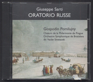 Giuseppe Sarti - Choeurs de la Philarmonie de Prague, Orchestre Symphonique de Bratislava, Vaclav Smetacek - Oratorio Russe / Gospodin Pomilujny (CD)
