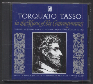 Gabrieli, Gesualdo, de Monte, Marenzio, Monteverdi, Hassler, Kühn Chamber Soloists, Symposium Musicum, Pavel Kühn - Torquato Tasso In The Music Of His Contemporaries (CD)