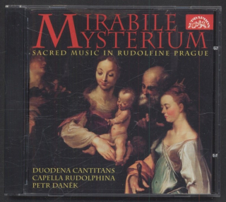 Duodena Cantitans, Capella Rudolphina, Petr Daněk - Mirabile Mysterium (Sacred Music In Rudolfine Prague) (CD)