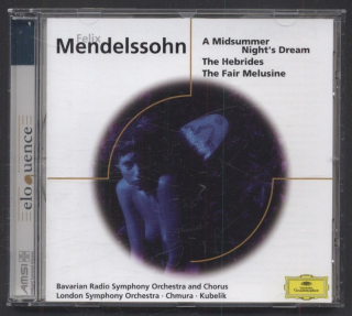 Felix Mendelssohn Bartholdy, Bavarian Radio Symphony Orchestra And Chorus, London Symphony Orchestra · Chmura · Kubelik - A Midsummer Night's Dream / The Hebrides / The Fair Melusine (CD)