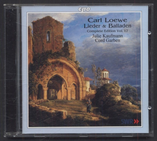 Carl Loewe / Julie Kaufmann, Cord Garben - Lieder & Balladen - Complete Edition Vol. 17 (CD)
