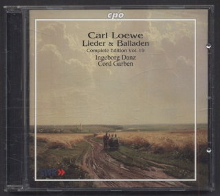 Carl Loewe / Ingeborg Danz, Cord Garben - Lieder & Balladen - Complete Edition Vol. 19 (CD)
