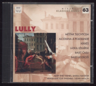 Jean-Baptiste Lully, Mary Enid Haines, Sharla Nafziger, Aradia Baroque Ensemble / Kevin Mallon - Měšťák Šlechticem / Alcidiana a Polexandr / Xerxès / Láska lékařem / Balet času / Balet rozkoší (CD)