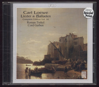 Carl Loewe - Roman Trekel, Cord Garben - Lieder & Balladen - Complete Edition Vol. 16 (CD)