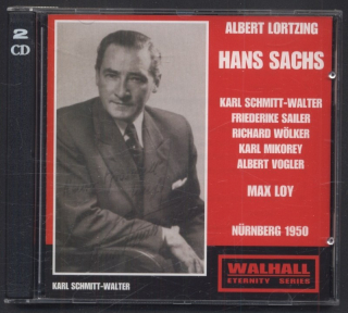Albert Lortzing / Max Loy; Karl Schmitt Walter, Friederike Sailer, Richard Wölker, Karl Mikorey, Albert Vogler - Hans Sachs (2CD)