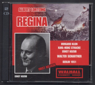 Albert Lortzing / Walter Schartner; Irmgard Klein, Karl Heinz Stracke, Ernst Kozub - Regina (2CD)
