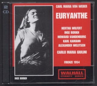 Carl Maria Von Weber / Carlo Maria Giulini; Hertha Wilfert, Inge Borkh, Howard Vandenburg, Karl Kamann, Alexander Welitsch - Euryanthe (2CD)