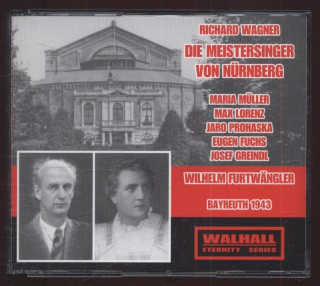 Richard Wagner / Maria Müller, Max Lorenz, Jaro Prohaska, Eugen Fuchs, Josef Greindl, Chor und Orchestr der Bayreuther Festspiele, Wilhelm Furtwängler - Die Meistersinger von Nürnberg (3CD)