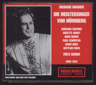 Richard Wagner / Irmgard Seefried, Rosette Anday, Hans Beirer, Paul Schöffler, Erich Kunz, Gottlob Frick; Die Meistersinger von Nürnberg, Fritz Reiner - Wien 1955 (3CD)