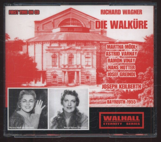 Richard Wagner, Martha Mödl, Astrid Varnay, Ramón Vinay, Hans Hotter, Josef Greindl, Joseph Keilberth - Die Walküre - Bayreuth 1955 (3CD)