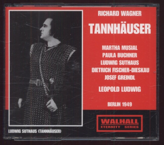 Richard Wagner / Martha Musial, Paula Buchner, Ludwig Suthaus, Dietrich Fischer Dieskau, Josef Greindl; Chor und Orchester der Städtischen Oper Berlin, Leopold Ludwig - Tannhäuser - Berlin 1949 (3CD)