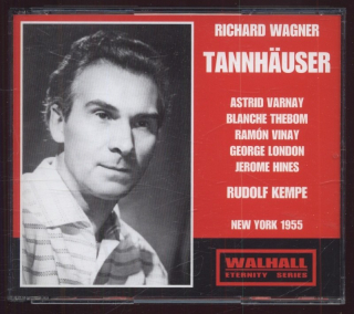 Richard Wagner / Astrid Varnay, Blanche Thebom, Ramón Vinay, George London, Jerome Hines; Metropolitan Opera Chorus and Orchestra, Rudolf Kempe - Tannhäuser - New York 1955 (3CD)