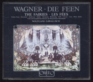 Richard Wagner  -  Esther Gray, Alexander, Anderson, Studer, Hermann, Rootering, Orth, Lövaas, Laki, Moll, Helm, Chor Und Symphonieorchester Des Bayerischen Rundfunks / Wolfgang Sawallisch - Die Feen (3CD)
