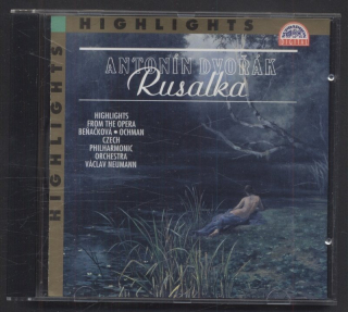 Antonín Dvořák, Beňačková, Ochman, Czech Philharmonic Orchestra, Václav Neumann - Rusalka - Highlights From The Opera (CD)
