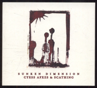 Cyess Afxzs & Scathing - Sunken Dimension (CD)