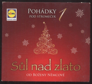 Božena Němcová - Pohádky pod stromeček 1: Sůl nad zlato (CD)