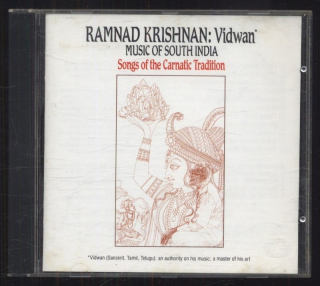 Ramnad Krishnan - Vidwan - Music of South India - Songs of the Cernatic Tradition (CD)