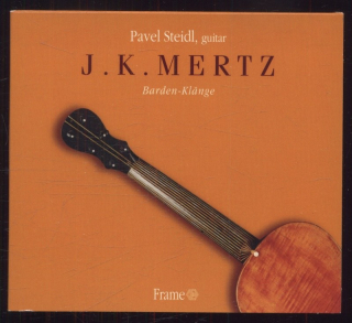 Pavel Steidl - J. K. Mertz: Barden-Klänge (CD)