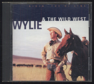 Wylie & The Wild West - Ridin' The Hi-Line (CD)