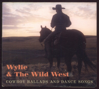 Wylie & The Wild West - Cowboy Ballads And Dance Songs (CD)