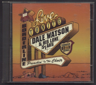 Dale Watson & His Lone Stars - Preachin' To The Choir (CD)