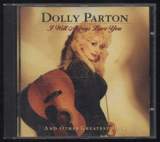 Dolly Parton - I Will Always Love You (And Other Greatest Hits) (CD)