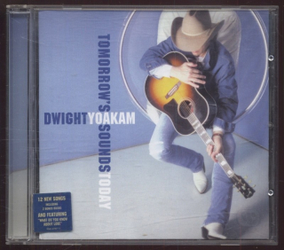 Dwight Yoakam - Tomorrow's Sounds Today (CD)