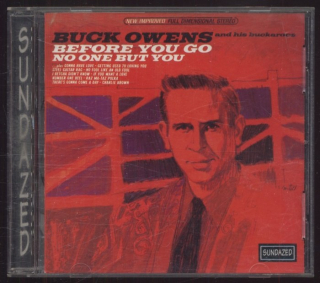 Buck Owens And His Buckaroos - Before You Go / No One But You (CD)