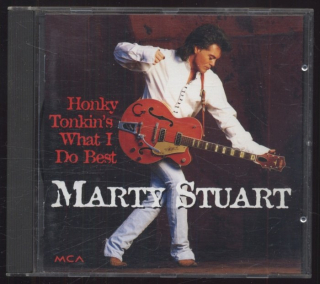 Marty Stuart - Honky Tonkin's What I Do Best (CD)