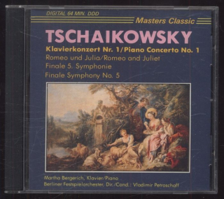 Tschaikowsky, Martha Bergerich, Berliner Festspielorchester Dir./Cond.: Vladimir Petroschoff - Klavierkonzert Nr. 1 = Piano Concerto No. 1 / Romeo Und Julia = Romeo And Juliet / Finale 5. Symphonie = Finale Symphony No. 5 (CD)