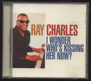 Ray Charles - I Wonder Who's Kissing Her Now? (CD)