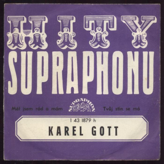 Karel Gott - Měl jsem rád a mám / Tvůj stín se má (SP)