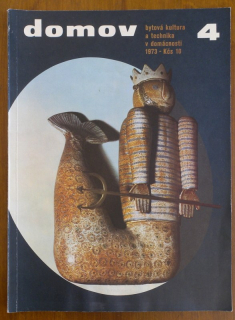 Domov 1973 / 4, bytová kultura a technika v domácnosti (jedno číslo)