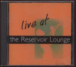Various Artists - Live at the Reservoir Lounge (CD)