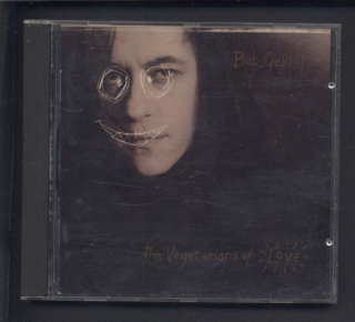 Bob Geldof - The Vegetarians Of Love (CD)