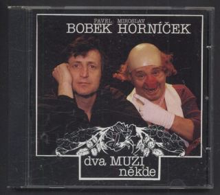 Pavel Bobek / Miroslav Horníček - Dva muži někde (CD)