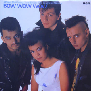 Bow Wow Wow - When The Going Gets Tough The Tough Get Going (LP)