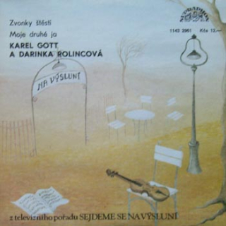 Karel Gott  a  Darinka Rolincová - Zvonky štěstí / Moje druhé já